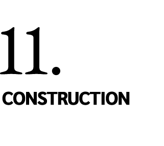 11. CONSTRUCTION 