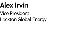 Alex Irvin Vice President Lockton Global Energy 