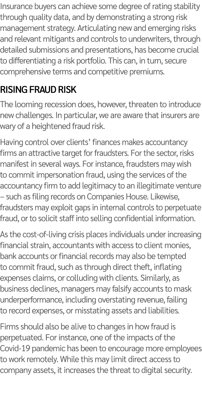 Insurance buyers can achieve some degree of rating stability through quality data, and by demonstrating a strong risk...