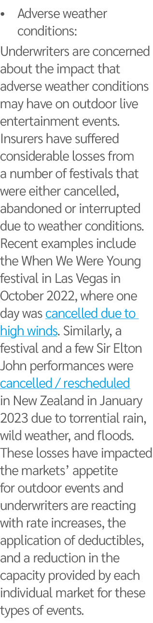 • Adverse weather conditions: Underwriters are concerned about the impact that adverse weather conditions may have on...
