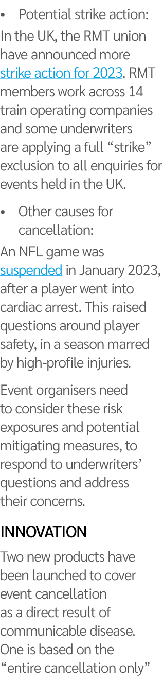 • Potential strike action: In the UK, the RMT union have announced more strike action for 2023. RMT members work acro...