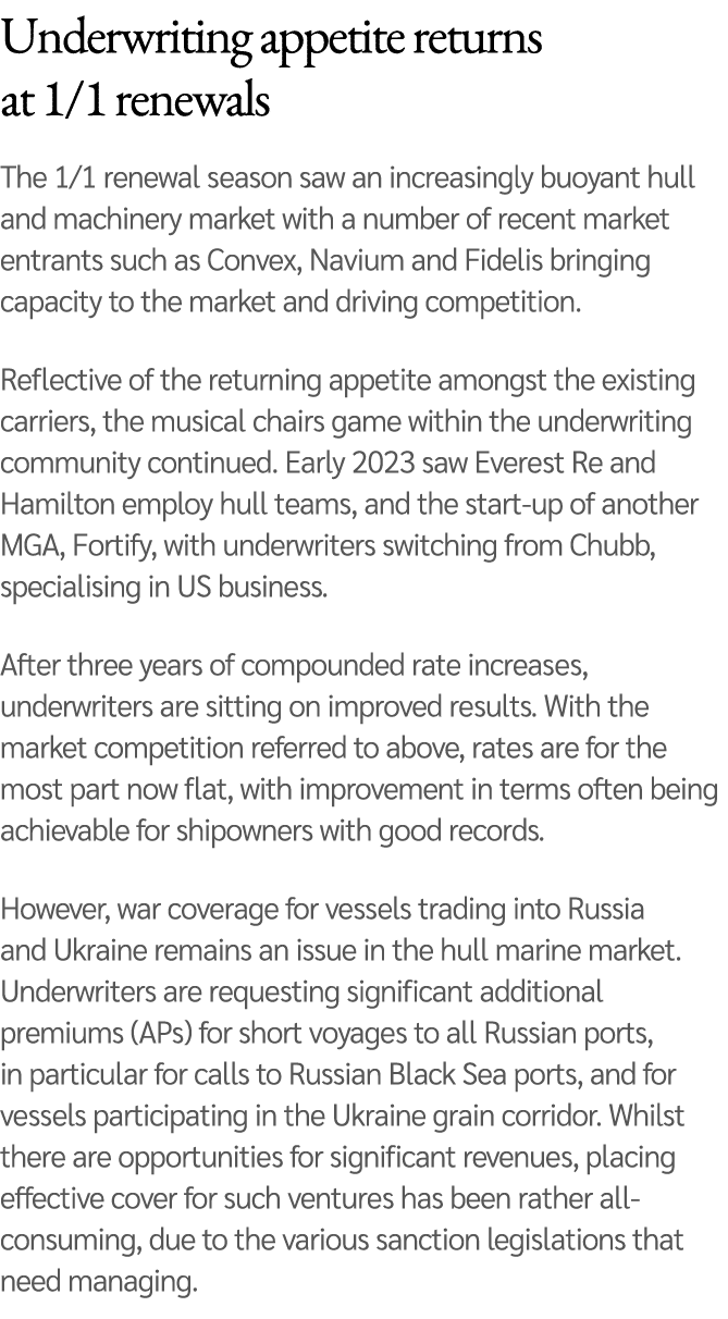 Underwriting appetite returns at 1/1 renewals The 1/1 renewal season saw an increasingly buoyant hull and machinery m...
