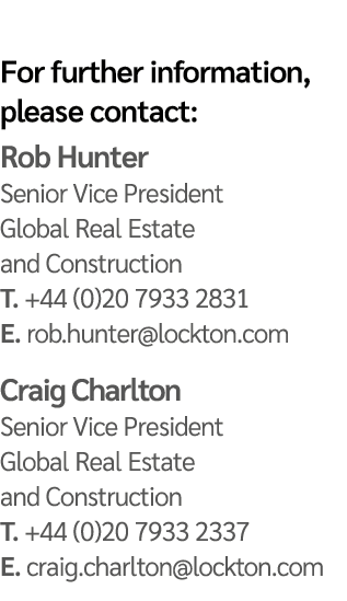 For further information, please contact: Rob Hunter Senior Vice President Global Real Estate and Construction T. +44 ...