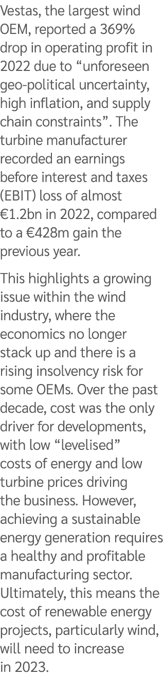 Vestas, the largest wind OEM, reported a 369% drop in operating profit in 2022 due to “unforeseen geo political uncer...