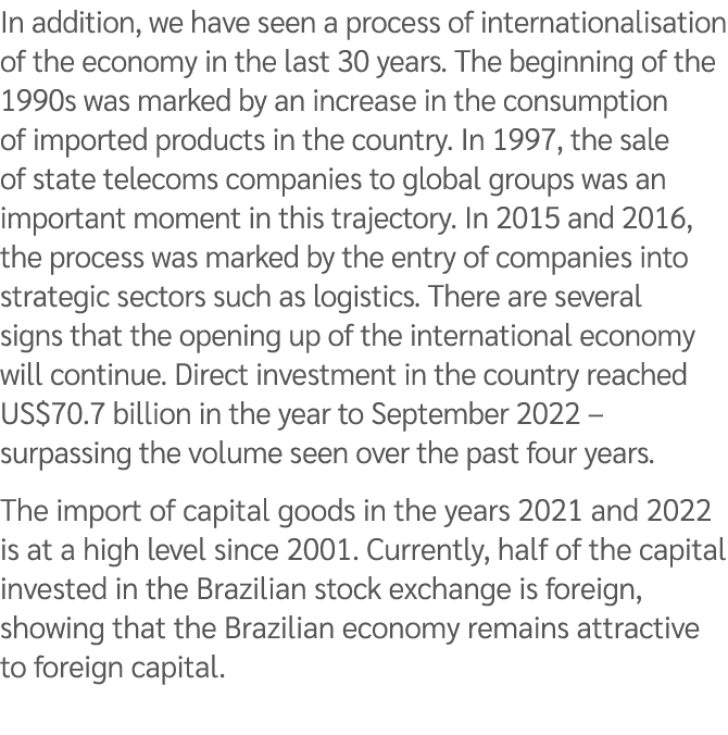 In addition, we have seen a process of internationalisation of the economy in the last 30 years. The beginning of the...