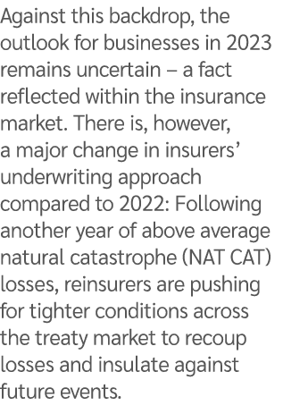 Against this backdrop, the outlook for businesses in 2023 remains uncertain – a fact reflected within the insurance m...