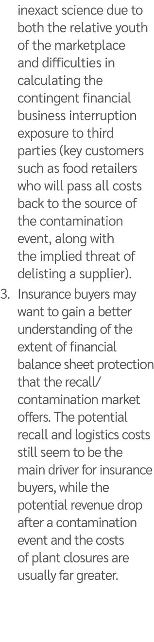 inexact science due to both the relative youth of the marketplace and difficulties in calculating the contingent fina...