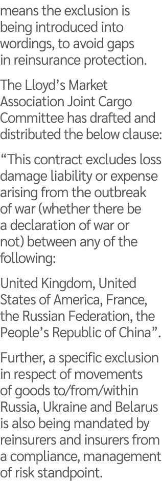 means the exclusion is being introduced into wordings, to avoid gaps in reinsurance protection. The Lloyd’s Market As...