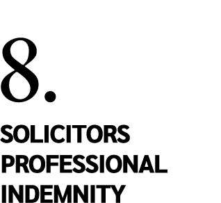 8. solicitors Professional indemnity 